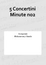 5 Concertini Minute no2