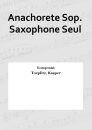 Anachorete Sop. Saxophone Seul