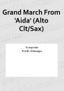 Grand March From Aida (Alto Clt/Sax)