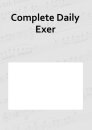 Complete Daily Exer