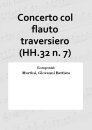 Concerto col flauto traversiero (HH.32 n. 7)