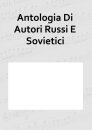 Antologia Di Autori Russi E Sovietici