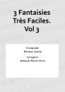 3 Fantaisies Tr&egrave;s Faciles. Vol 3