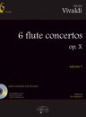 6 Flute Concertos Op. X, Volume 1