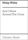 And I Move Around The Cross