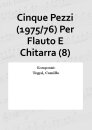 Cinque Pezzi (1975/76) Per Flauto E Chitarra (8)