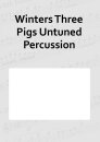 Winters Three Pigs Untuned Percussion