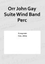 Orr John Gay Suite Wind Band Perc