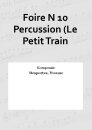 Foire N 10 Percussion (Le Petit Train