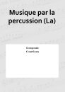 Musique par la percussion (La)