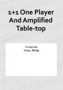1+1 One Player And Amplified Table-top