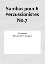 Sambas pour 6 Percussionistes No.7