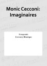 Monic Cecconi: Imaginaires