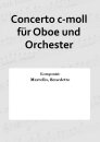 Concerto c-moll f&uuml;r Oboe und Orchester