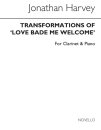 Transformations Of Love Bade Me Welcome