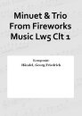 Minuet &amp; Trio From Fireworks Music Lw5 Clt 1