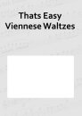 Thats Easy Viennese Waltzes