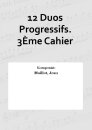 12 Duos Progressifs. 3&Egrave;me Cahier