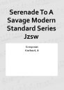 Serenade To A Savage Modern Standard Series Jzsw