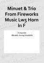 Minuet & Trio From Fireworks Music Lw5 Horn In F