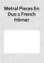 Metral Pieces En Duo 2 French Hörner