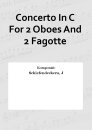 Concerto In C For 2 Oboes And 2 Fagotte