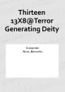 Thirteen 13X8@Terror Generating Deity