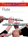 Threes A Crowd: Book 1 Flute