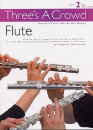 Threes A Crowd: Book 2 Flute