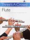 Threes A Crowd Flute Junior Book A Easy