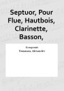 Septuor, Pour Flue, Hautbois, Clarinette, Basson,