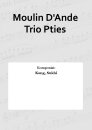 Moulin DAnde Trio Pties