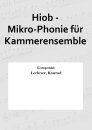 Hiob - Mikro-Phonie f&uuml;r Kammerensemble