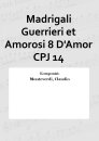 Madrigali Guerrieri et Amorosi 8 DAmor CPJ 14