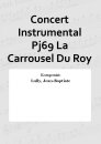 Concert Instrumental Pj69 La Carrousel Du Roy