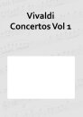 Vivaldi Concertos Vol 1