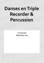 Danses en Triple Recorder &amp; Percussion