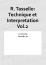 R. Tassello: Technique et Interpretation Vol.2