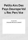 Petits Airs Des Pays Deurope Vol 1 Rec Perc Vce