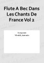 Flute A Bec Dans Les Chants De France Vol 2