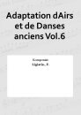 Adaptation dAirs et de Danses anciens Vol.6
