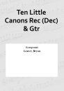 Ten Little Canons Rec (Dec) & Gtr