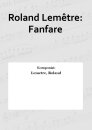 Roland Lemêtre: Fanfare