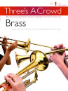 Threes A Crowd: Book 1 Brass