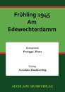 Fr&uuml;hling 1945 Am Edewechterdamm