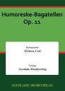 Humoreske-Bagatellen Op. 11