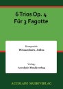 6 Trios Op. 4 F&uuml;r 3 Fagotte