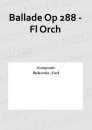 Ballade Op 288 - Fl Orch