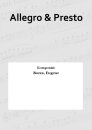 Allegro &amp; Presto