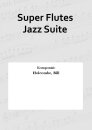 Super Flutes Jazz Suite